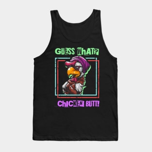 Guess What? Chicken Butt! Funny Adult Humor Tank Top